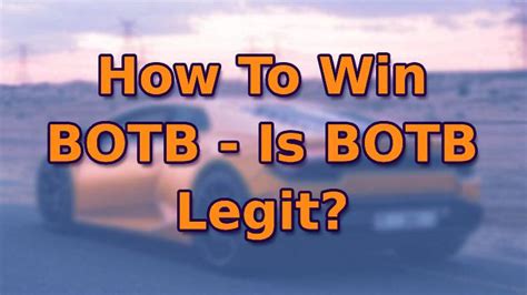 is botb legit|botb win a car.